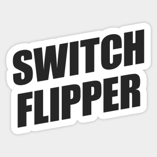 Switch Flipper | Brian Regan | Stickers and T-Shirts Sticker